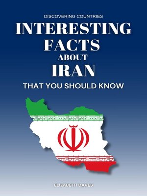 cover image of Interesting Facts About Iran That You Should Know